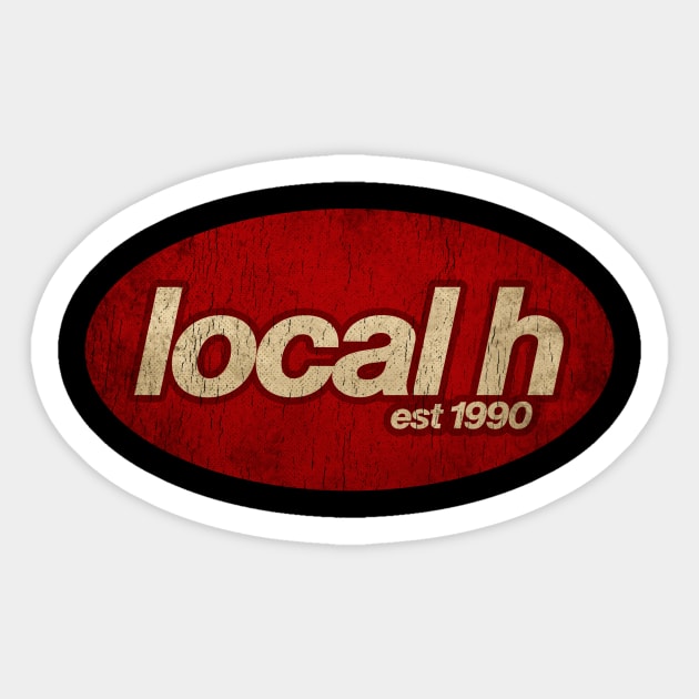 Local H - Vintage Sticker by Skeletownn